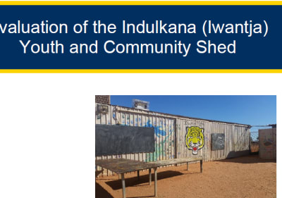 Evaluation of the Indulkana (Iwantja) Youth and Community Shed